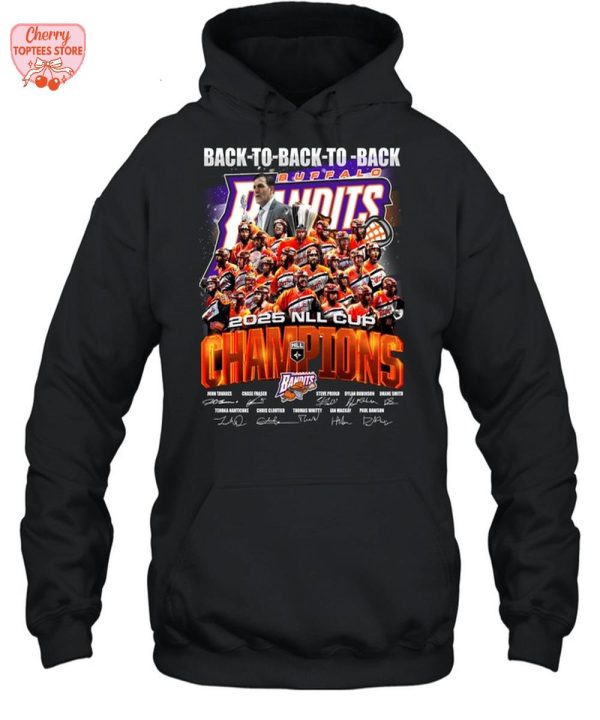Buffalo Bandits Back To Back To Back 2025 NLL Cup Champions T-Shirt