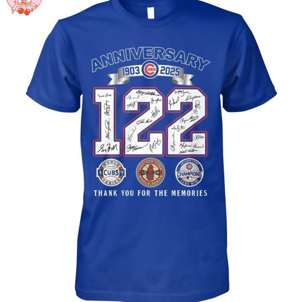 Chicago Cubs Anniversary 1903-2025 122 Years Thank You For The Memories T-Shirt