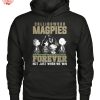 Collingwood Magpies Forever Not Just When We Win T Shirt