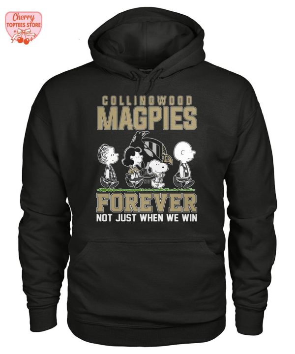 Collingwood Magpies Forever Not Just When We Win T-Shirt