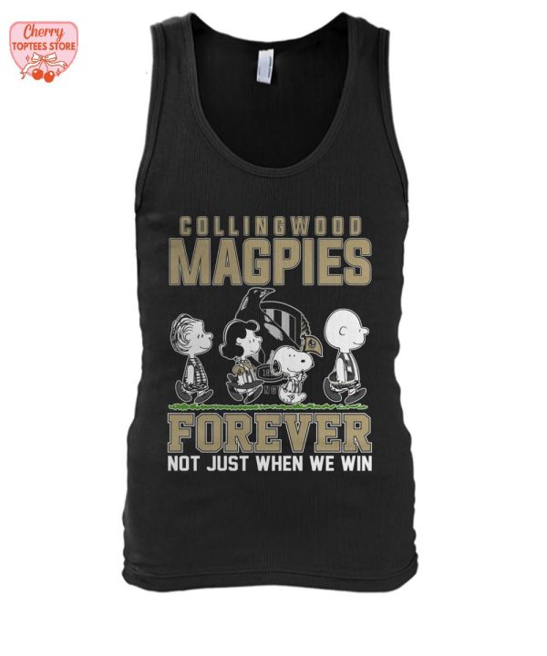 Collingwood Magpies Forever Not Just When We Win T-Shirt