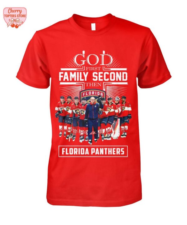 God First Family Second Then Florida Panthers 2025 T-Shirt