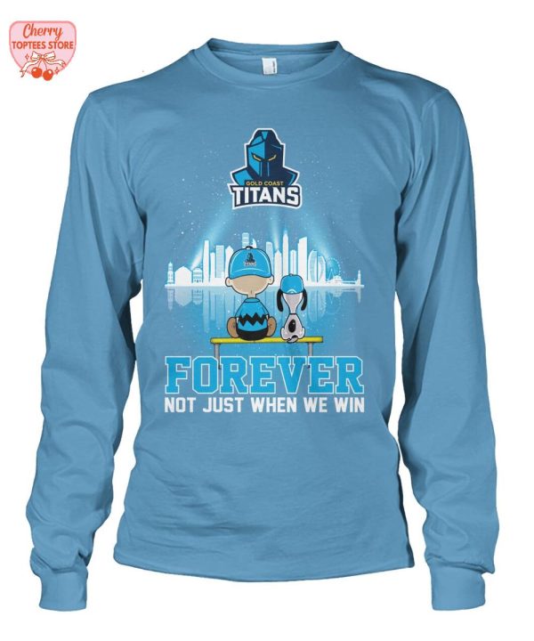 Gold Coast Titans Snoopy Peanuts Forever Not Just When We Win T-Shirt