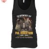In Memory Of Phil Robertson 1946 2025 Forever In Our Hearts Thank You For The Memories T Shirt 6 H17OZ.jpg