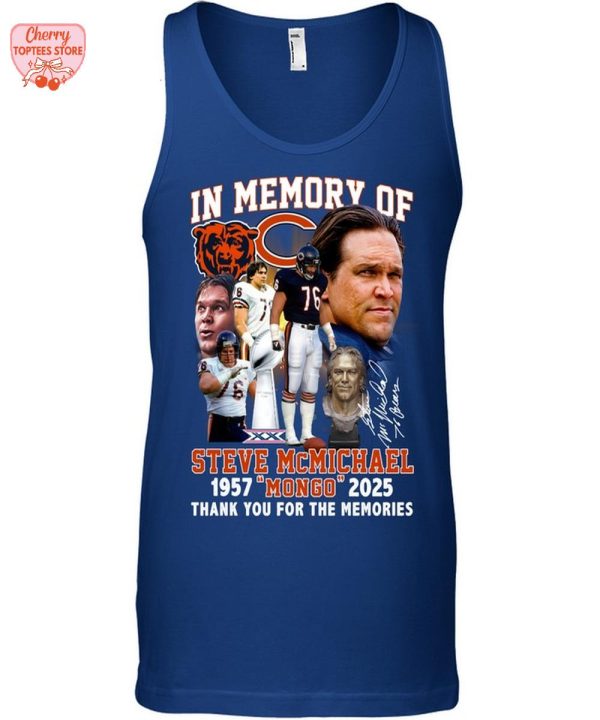 In Memory Of Steve McMichael 1957-2025 Mongo Thank You For The Memories T-Shirt