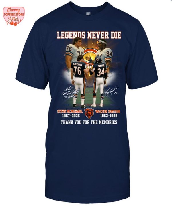 Legends Never Die Steve McMichaek 1957-2025 Walter Patton 1953-1999 Thank You For The Memories T-Shirt
