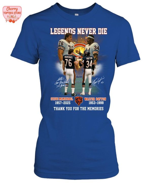 Legends Never Die Steve McMichaek 1957-2025 Walter Patton 1953-1999 Thank You For The Memories T-Shirt