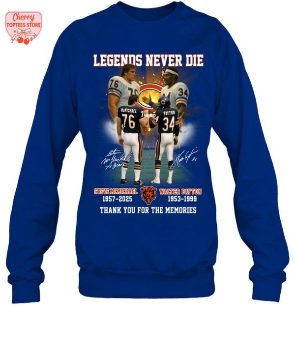 Legends Never Die Steve McMichaek 1957-2025 Walter Patton 1953-1999 Thank You For The Memories T-Shirt