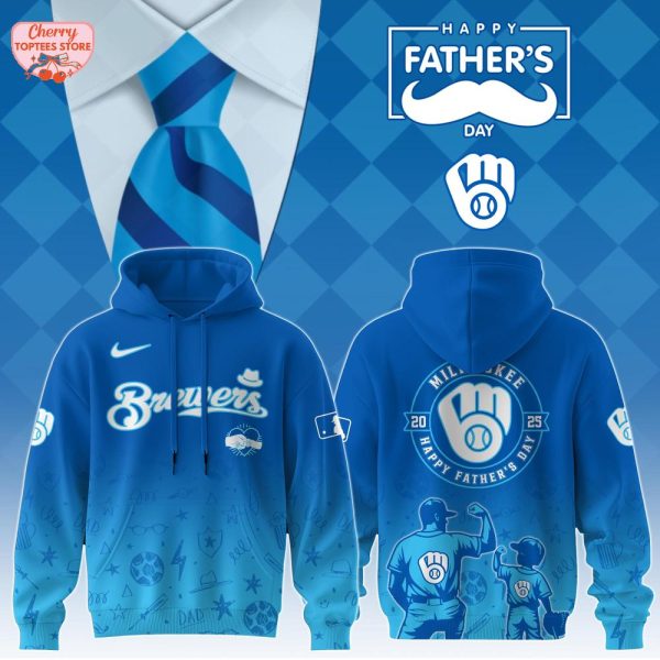 Milwaukee Brewers Happy Father’s Day 2025 Special New Hoodie