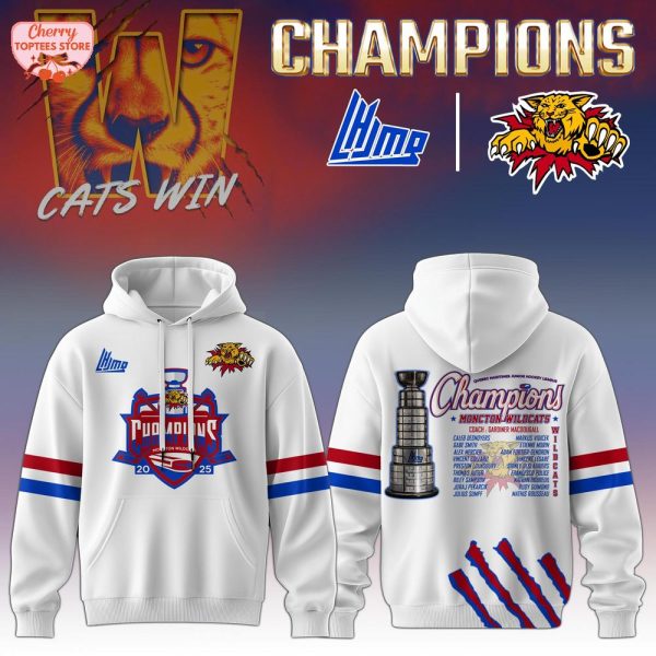 Moncton Wildcats Quebec Maritimes Junior Hockey League Champions 2025 Hoodie