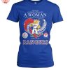 Never Underestimate A Woman Who Understands Baseball And Loves Rangers T Shirt