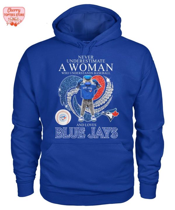 Never Underestimate A Woman Who Understands Baseball And Toronto Blue Jays T-Shirt