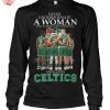 Never Underestimate A Woman Who Understands Basketball And Loves Boston Celtics T Shirt 2 ZTfX6.jpg