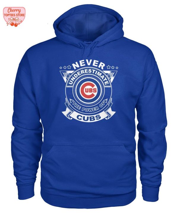 Never Underestimate The Power Of Chicago Cubs 2025 T-Shirt