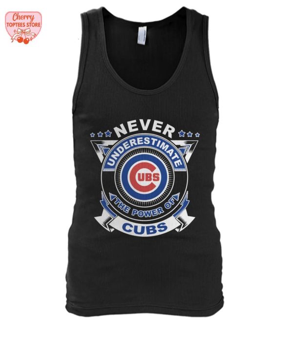 Never Underestimate The Power Of Chicago Cubs 2025 T-Shirt