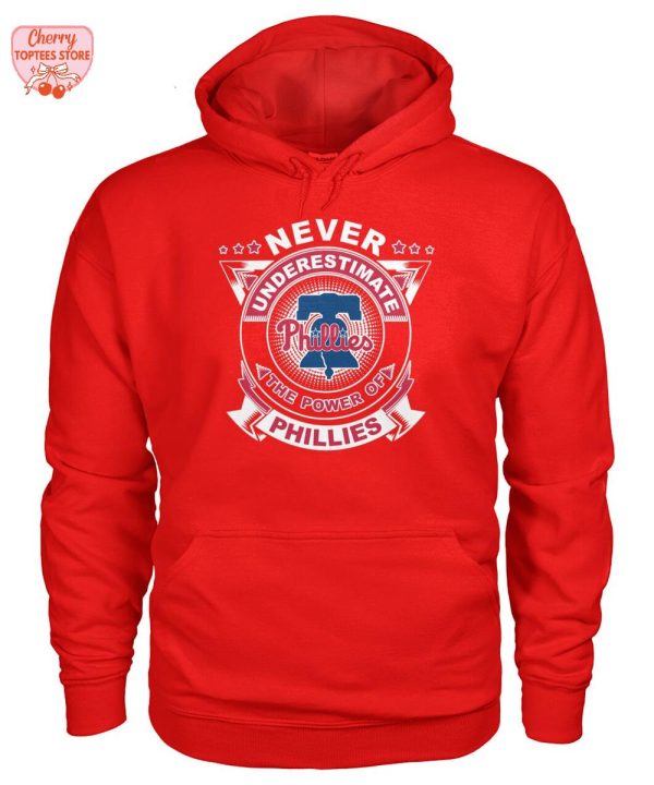 Never Underestimate The Power Of Philadelphia Phillies 2025 T-Shirt