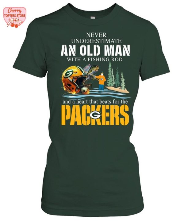 Never Underestimate With A Fishing Rod And A Heart That Beats For The Green Bay Packers T-Shirt