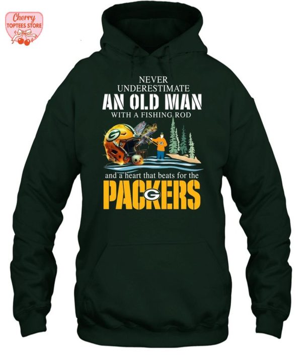 Never Underestimate With A Fishing Rod And A Heart That Beats For The Green Bay Packers T-Shirt