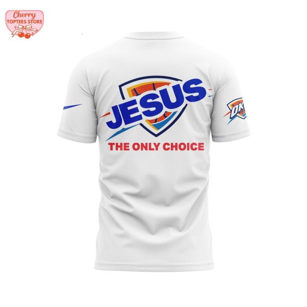 Oklahoma City Thunder Jalen Williams Jesus The Only Choice T-Shirt