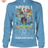 S.S.C. Napoli Champions Serie A 2024 2025 Proud To Be Napoli T Shirt