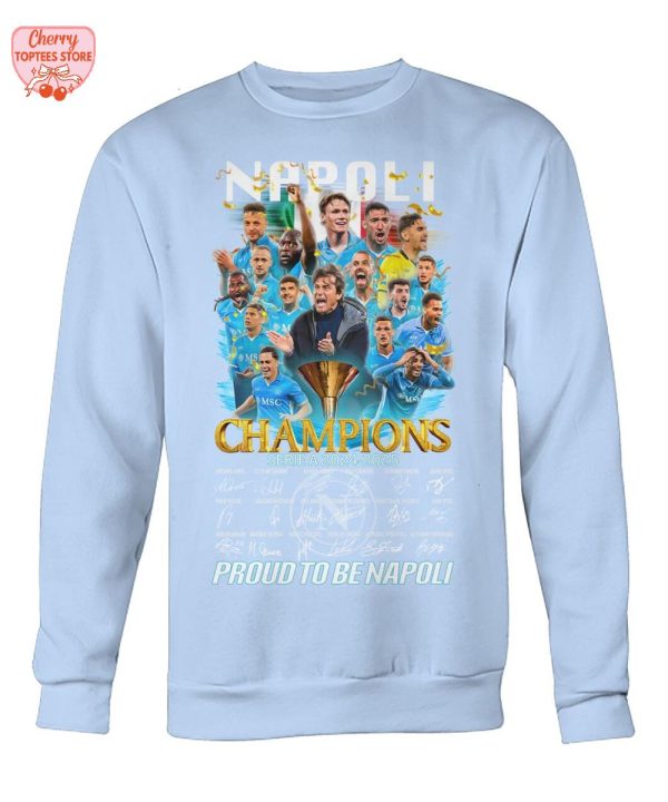 S.S.C. Napoli Champions Serie A 2024-2025 Proud To Be Napoli T-Shirt