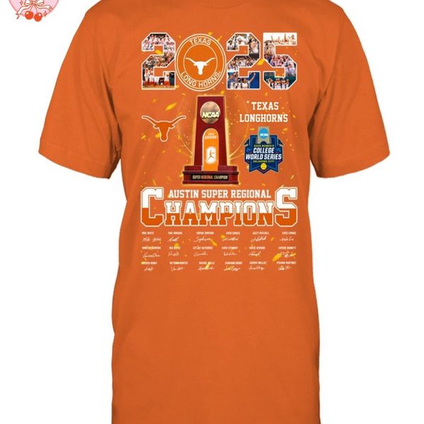 Texas Longhorns Austin Super Regional Champions 2025 T-Shirt