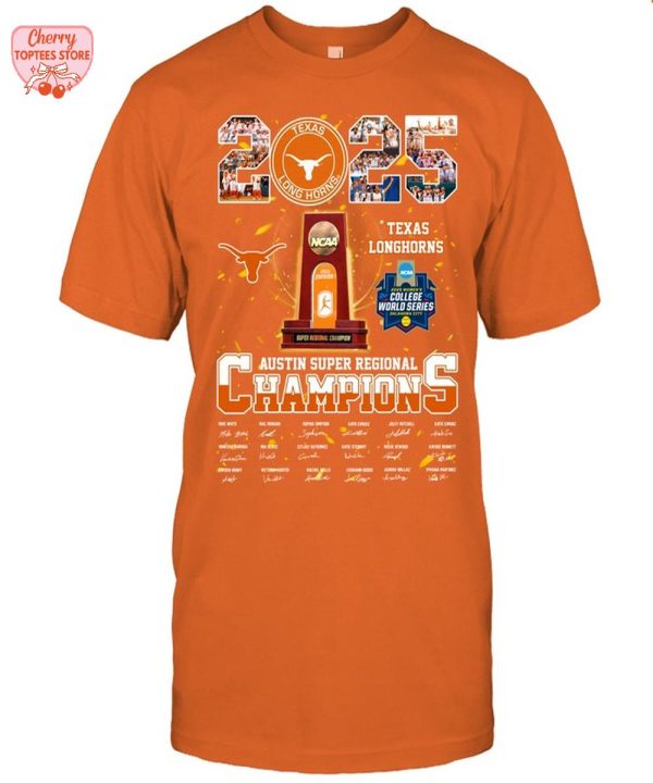 Texas Longhorns Austin Super Regional Champions 2025 T-Shirt