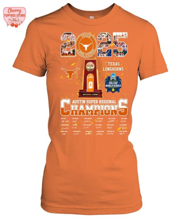 Texas Longhorns Austin Super Regional Champions 2025 T-Shirt