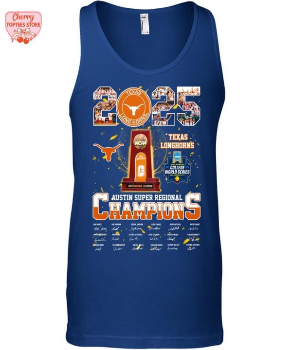 Texas Longhorns Austin Super Regional Champions 2025 T-Shirt